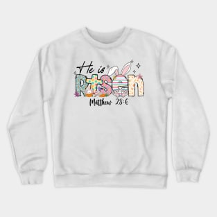 He is Risen Jesus Christian Crewneck Sweatshirt